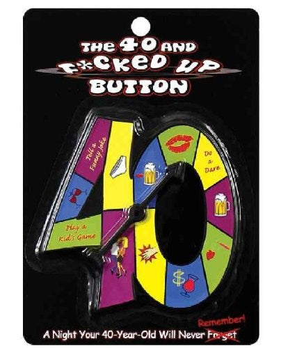 The 'F*cked Up' 40th Birthday Celebration Button - Sex Games, Coupons and Tricks