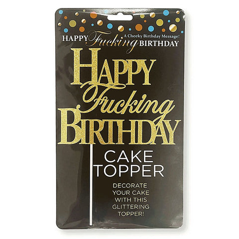 Happy Fucking Birthday Novelty Cake Topper By Little Genie - Party Gifts and Novelties